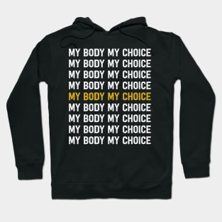 Pro Choice My Body My Choice Hoodie